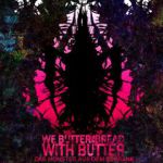 we butter the bread with butter